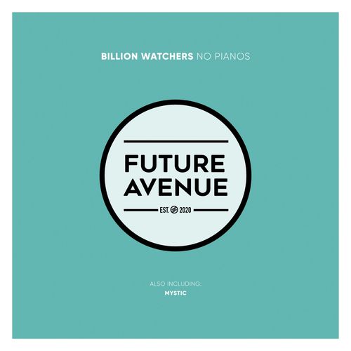 Billion Watchers - No Pianos [FA126]